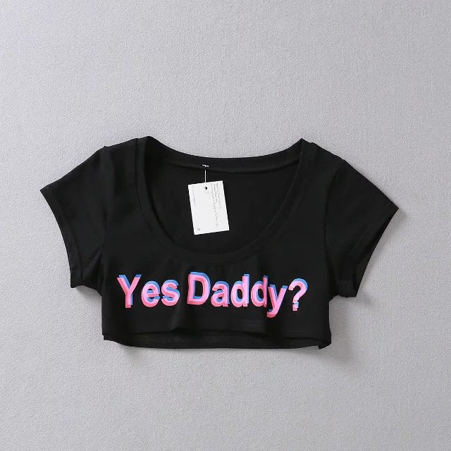 Cute Sexy Kawaii Yes Daddy Prints Cotton T Shirt